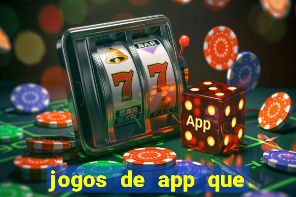 jogos de app que ganha dinheiro